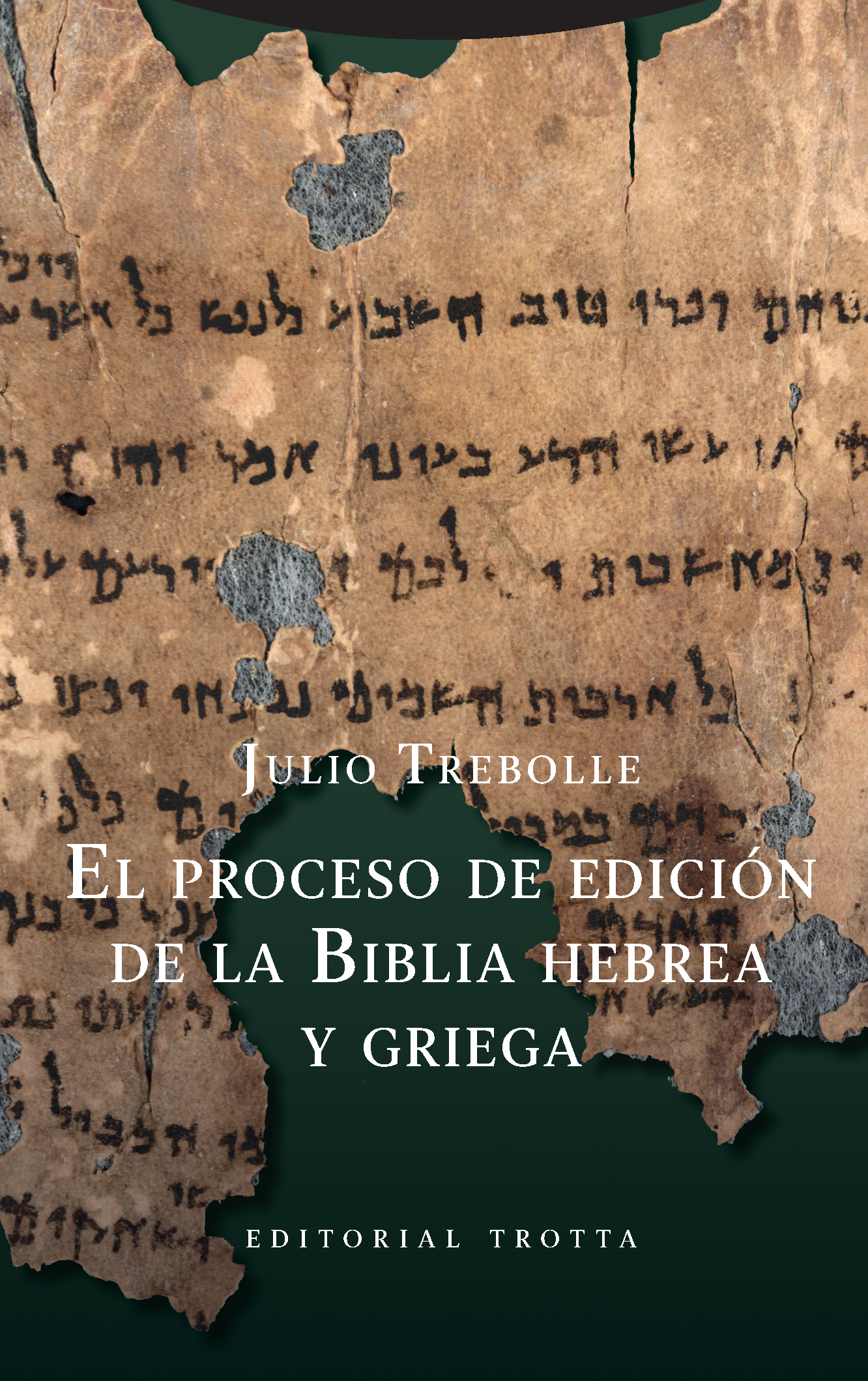 El proceso de edición de la Biblia hebrea y griega